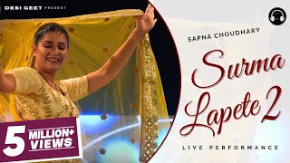 Lapete 2  Sapna Choudhary Dance Performance  New Haryanvi Songs Haryanavi 2023 [upl. by Novikoff]