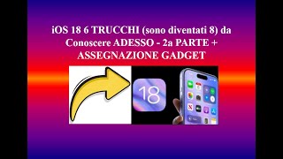 iOS 18 6 TRUCCHI sono diventati 8 da Conoscere ADESSO  2a PARTE  ASSEGNAZIONE GADGET [upl. by Andree]