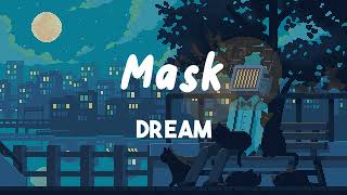 Dream  Mask sub español [upl. by Gerita]