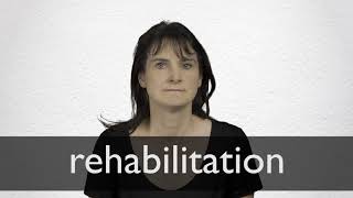 How to pronounce REHABILITATION in British English [upl. by Querida]