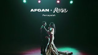 Afgan amp Raisa  Percayalah  Official Video Clip [upl. by Bent]