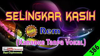 Selingkar Kasih by Rem Original AudioHQ  Karaoke Tanpa Vokal [upl. by Sirenay]