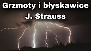 Grzmoty i błyskawice  Johann Strauss [upl. by Renrew]