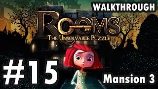 Rooms The Unsolvable Puzzle  Mansion 3  Level 15 Walkthrough [upl. by Felicle156]