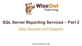 Reporting Services SSRS Part 2  Data Sources and Datasets [upl. by Birch]