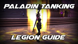 WoW Legion  How to Tank for Dummies Paladin 70 Guide [upl. by Werda]