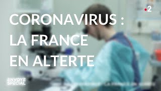 Envoyé spécial Coronavirus  la France en alerte  Jeudi 5 mars 2020 France 2 [upl. by Annissa]