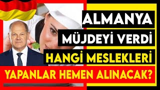 Almanya işçi alımı için müjdeyi verdi HAYIRLI OLSUN Hangi meslekleri yapanlar hemen alınacak [upl. by Zima738]