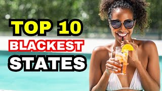 Top 10 Blackest States in the US [upl. by Polik]