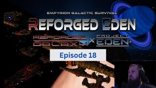 Empyrion Galactic Survival Reforged Eden  Lets Play  Episode 18  Beginnings of an upgrade [upl. by Eiddam282]