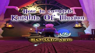 KNIGHTS OF ILLUSION How To Complete RoWizard [upl. by Fregger]