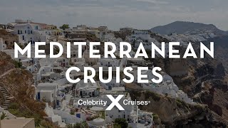 Mediterranean Cruise Set Sail with Celebrity Cruises [upl. by Ettenowtna]