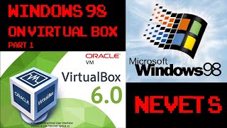 Windows 98 on VirtualBox  How to do it properly 32bit Graphics and ACPI NEW Version 6 [upl. by Neddra]