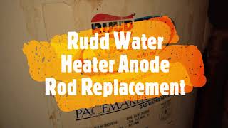 Replace Water Heater Anode Rod  18 Year Old Rudd Guardian 50 Gallon Tank [upl. by Weinstein]