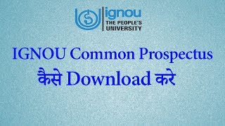 How to Download IGNOU Common Prospectus [upl. by Thgiled]