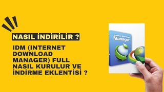 IDM Internet Download Manager Full Nasıl Kurulur ve İndirme Eklentisi [upl. by Nilek]