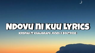 Ndovu Ni Kuu  Krispah ft Khaligraph Jones Boutross Official Lyric Video [upl. by Chalmer895]