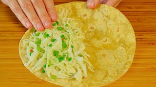 It’s so delicious that I can cook this tortilla recipe EVERYDAY Simple tortilla wrap recipe [upl. by Cappella441]