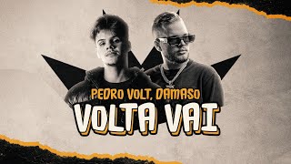 VOLTA VAI  PEDRO VOLT DAMASO  MC GW [upl. by Soracco]