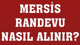 Mersis Randevu Nasıl Alınır Randevu Alma [upl. by Rodmann16]