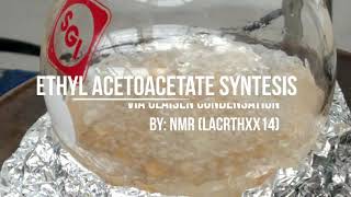 Synthesis of ethyl acetoacetate  Síntesis del acetoacetato de etilo [upl. by Ainat]