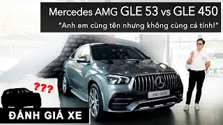 AMG GLE 53 amp GLE 450 Anh em cùng tên nhưng không cùng cá tính XEHAYVN [upl. by Violante]