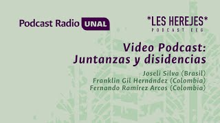 Video Podcast Juntanzas y disidencias Episodio extra Sexta Temporada de Les Herejes [upl. by Eirb132]