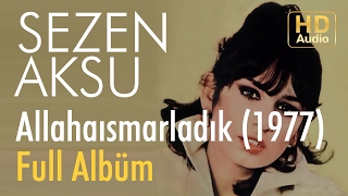 Sezen Aksu  Allahaısmarladık 1977 Full Albüm Official Audio [upl. by Gan]