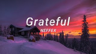 NEFFEX  Grateful 1 hour Lyrics 320 Kbps bitrate [upl. by Kirven]