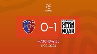 IDBank Premier League Matchday 28 FC Van  FC Noah 11042024 [upl. by Fay914]