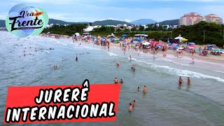 CONHEÇA A PRAIA DE JURERÊ INTERNACIONAL EM FLORIANÓPOLIS  SC [upl. by Surdna]