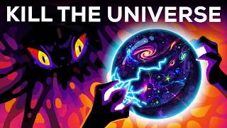 How To Destroy The Universe [upl. by Aratal]