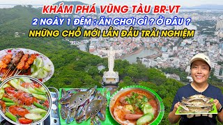 Khám phá Vũng Tàu  2 ngày 1 đêm ở Vũng Tàu  ăn chơi gì ở đâu   Những chỗ mới lần đầu đến [upl. by Barnabe]