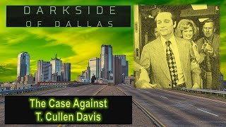 T Cullen Davis  DARKSIDE OF DALLAS 4 [upl. by Nickey]