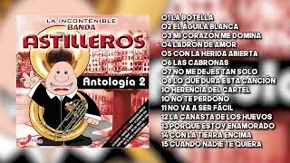 La Incontenible Banda Astilleros  Antología Volumen 2 Album Completo2024 [upl. by Ruggiero]