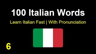 100 Most Common Italian Words with Pronunciation Part 6  HighFrequency Words with Pronunciation [upl. by Nortna7]