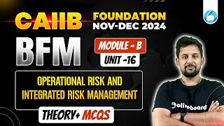 CAIIB BFM Module B Unit 16  Operational Risk and Integrated Risk Management  By Rajeev Mishra [upl. by Bloch]