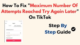 How To Fix quotMaximum Number Of Attempts Reached Try Again Laterquot On TikTok [upl. by Boothe]