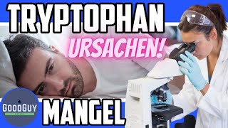 TryptophanMangel Ursachen im StoffwechselDepressionen Angst SchlafstörungSerotonin Melatonin [upl. by Heise]