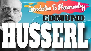 Introduction To Edmund Husserl’s Phenomenology [upl. by Festus]