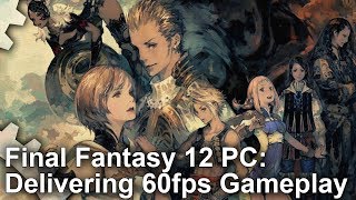 4K Final Fantasy 12 on PC What Does It Take To Hit 60fps [upl. by Leugar]