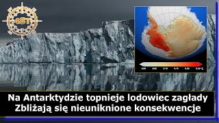 Na Antarktydzie topnieje lodowiec zagłady  Zbliżają się nieuniknione konsekwencje [upl. by Auqinahs973]