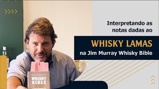 Interpretando as notas dadas ao Whisky Lamas pelo crítico Jim Murray na Whisky Bible [upl. by Philips]