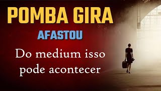 Uma Pomba Gira pode ABANDONAR o Medium [upl. by Colly354]