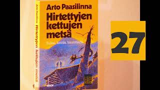 27 luku Hirtettyjen kettujen metsä by Arto Paasilinna Audiobook [upl. by Rotow]