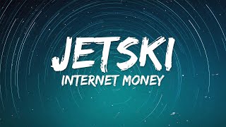 Internet Money  JETSKI Lyrics ft Lil Tecca amp Lil Mosey [upl. by Sybley]