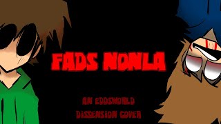 FADS NONLA A Dissension Eddsworld Cover [upl. by Yehtomit]