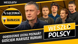 WESZŁOPOLSCY 8 MARIUSZ RUMAK GOŚCIEM SPECJALNYM PROGRAMU [upl. by Savdeep]