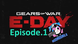 Gears of War EDay Is Coming 100 CLUTCH GAMEPLAY Episode 110 [upl. by Eendyc546]