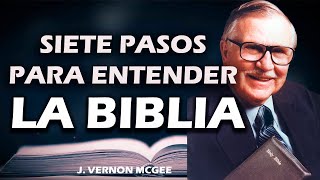 Siete Pasos para Entender la Biblia  Parte 4  J Vernon Mcgee [upl. by Eimak]